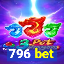 796 bet